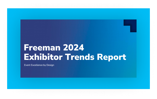 Freeman Releases New Exhibitor Trends Report